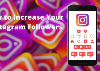 How to Increase Your Instagram Followers
