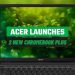 A featured image for Acer Chromebook Plus 514