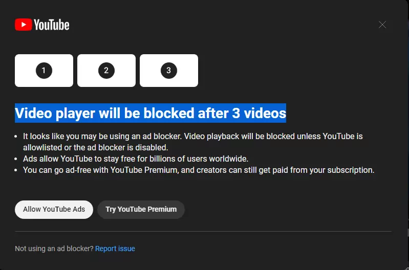 A message opo-up saying, "Video player will be blocked after 3 videos" on YouTube