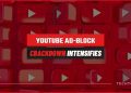 YouTube ad block intensifies